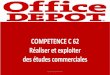 COMPETENCE C 62 Réaliser et exploiter des études commercialesbtsmucsaya.t.b.f.unblog.fr/files/2015/12/c62-diapo-support.pdf · L’élaboration du questionnaire Appréiation sur
