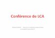 Conférence de LCA€¦ · • Résultats : description échantillon, date, résultats CJP et CJS • Discussion. Conseils pour le résumé • Faire le résumé après avoir lu l’article