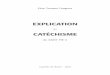EXPLICATION - La Porte Latine - Catholiques de Traditionlaportelatine.org/bibliotheque/catechisme/... · Le simple fait de se procurer cet ouvrage et le zèle de l’enseignement