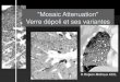 Mosaic Attenuation Verre dépoli et ses variantesonclepaul.fr/wp-content/uploads/2011/07/verre... · Crazy Paving « Crazy paving » « Pavage » Superposition de verre dépoli diffus