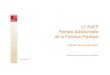 LE RAFP Retraite Additionnelle de la Fonction Publique · 2017-05-19 · Le RAFP – Présentation du régime additionnel – Direct ion des retraites et de la solidarité - février
