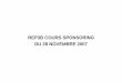 REP3B COURS SPONSORING DU 28 NOVEMBRE 2007chriscary.free.fr/ISCOM/Sponsoring/cours du 28-11-07.pdf · • Opération de marketing alternatif: habillage de la façade du siège social