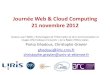 Action Cloud Computing - Compte-projet inexistant...12h00 Déjeuner Salle TD10 13h30 "Cooking clouds like a Chef" - Mehdi Lahmam B., Delicia's App 14h15 "Projet Opencloudware" - Christophe