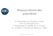 Physico-chimie des polymères - Sciencesconf.organfpol2014.sciencesconf.org/conference/anfpol2014/pages/Physico_… · l’échelle de la macromolécule et à plus grande échelle