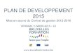 PLAN DE DEVELOPPEMENT 2015 - Bruxelles Formation · VOIRE -PLUS LARGEMENT- DU DEVELOPPEMENT DE LA REGION BRUXELLOISE Perspectives économiques régionales 2014 -2019 (publiées par
