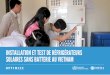 INSTALLATION ET TEST DE RÉFRIGÉRATEURS SOLAIRES SANS … · 2018-06-28 · tests initiaux de deux réfrigérateurs à vaccins True Energy BLF 100 DC Sure Chill® au Vietnam. Les