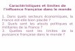 Caractéristiques et limites de l'influence française dans le monde …ddata.over-blog.com/xxxyyy/2/21/09/31/puissance-de-la... · 2020-04-08 · ou encore la gastronomie française
