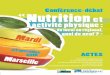 Nutrition et Conférence-débat “Nutrition et activité ...€¦ · ACTES - Conférence-débat : « Nutrition et activité physique : du local au régional, quoi de neuf ? » que