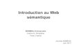 Introduction au Web sémantique - rameau · Présentation « Introduction au Web sémantique » - 6e journée nationale d’information RAMEAU/BnF 10 juin 2011 Author: Bermes Emmanuelle,
