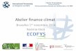 Bruxelles 1er novembre 2014 - Partnership on Transparency ... · sur 5 ans Prévisions ... une stratégie à long terme •Utilisation de la finance climat international pour catalyser