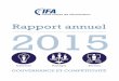 Rapport annuel 2015 · 2016-05-31 · 2 / RAPPORT ANNUEL 2015 / Institut Français des Administrateurs Chers Adhérents, Avec votre implication, celle des membres associés et partenaires,