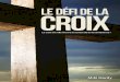 CROIXLE D FI DE LA - CTMIctmi.org/books/download/le-defi-de-la-croix.pdf · V. La croix et la repentance 22 VI. La croix et le pardon 29 VII. La croix et la grâce 36 VIII. La croix