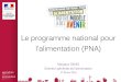 Le programme national pour l'alimentation (PNA)cache.media.education.gouv.fr/file/Journee_HDHL/65/2/...Amélioration de l'offre et de l'environnement des repas pour les publics sensibles