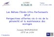 Les Bétons Fibrés Ultra Performants BFUP Perspectives ...piles.cerema.fr/IMG/pdf/Resplendino-2_cle04fbd9.pdf · Les Bétons Fibrés Ultra Performants BFUP ... Essais de tenue au