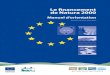 Le financement de Natura 2000...Natura 2000 Manuel d’orientation Version révisée, juin 2007 Réalisé à la demande de la Commission européenne Direction générale Environnement