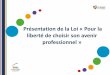 Présentation de la Loi « Pour la liberté de choisir son ...actualites.ucanss.fr/actualites/content/download... · Une réforme qui se veut donc structurelle et qui vise à transformer