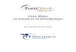 Livre Blanc Le Cloud et la Distribution · 2016-09-19 · Ce livre blanc a été piloté sous la direction de la commission Distribution EuroCloud France par le Cabinet PAD (Part-ners