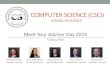 COMPUTER SCIENCE (CSCI)pattes3/MYAD19Slides.pdf · 2019-09-11 · COMPUTER SCIENCE (CSCI) Meet Your Advisor Day 2019 Tuesday 9/10 SCHOOL OF SCIENCE Deb McGuiness Uzma Mushtaque Stacy