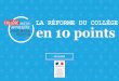 LA RÉFORME DU COLLÈGE en 10 points - Académie de Bordeaux · consacrée à la formation des personnels, condition indispensable pour une bonne appropriation de la réforme. Chaque