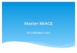 Master MIAGE - Université de Nantesmiage.univ-nantes.fr/miage/documents/MasterMIAGE_2017.pdf · Nantes et le pôle Pepite de l’UBL mais également les manifestations organisées