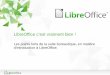 LibreOffice c’est vraiment bien - DANE Lyon · 2018-03-21 · 30 juin 2015 3 LibreOffice c'est bien ! Sommaire Sommaire Un logiciel libre et des formats ouverts Une suite complète