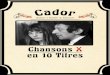 24 -chansons X -chansons X (1).pdf · Ndrl : Pour ce n°24 de Cador bien malin celui ou celle qui aurait pu me dénicher un(e) chanteur (euse) francophone dont le patronyme commence