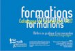 Catalogue de formations 2017 formations...nos formations sont orientées en ce sens, par le biais de notre pédagogie et des outils proposés. ISO 14001 Depuis 2015, une nouvelle version