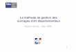 La méthode de gestion des ouvrages d’art départementauxpiles.cerema.fr/IMG/pdf/Guide_sur_la_methode... · Des impératifs socio-économiques. 3/35 La méthode départementale