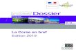 La Corse en bref Edition 2019corse.direccte.gouv.fr/sites/corse.direccte.gouv.fr/IMG/... · 2019-11-20 · En 2016, 330 455 personnes résident en Corse, soit un Français sur 200,