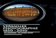 Versailles Photographiأ© 1850 - 2010-12-21آ  3 COMMUNIQUأ‰ DE PrESSE Versailles photographiأ©, 1850-2010