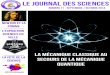 Le journal des sciencescorposciencescaen.e-monsite.com/medias/files/jds... · P.4-5 DOSSIER SCIENTIFIQUE La Mécanique classique au secours de la Mécanique quantique EXPOSITION SCIENCES