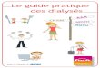 Le guide pratique des dialysés - France Assos Santé · 2019-01-10 · Sommaire La FNAIR 4 - La FNAIR, une association à votre service Médical 8 - Les différentes modalités de