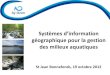 Systèmes d’information...15 communes du Nord Ardèche Création en 1997 1er Contrat de Rivières (1998-2002) Mise en place d’unSPANC (2005-2006) 2nd Contrat de Rivières (2012-2016)