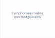 Lymphomes malins non hodgkiniens - ONCO AURAespacecancer.sante-ra.fr › Ressources › Documents 3C... · * de type T * de type NK 3 - Mycosis fungoïde/syndrome de Sézary. 4 -