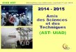 2014 - 2015 Amis des Sciences et des Techniques (AST- UIAD)amis-des-sciences.org/conferences/infos/intro_14-10-17.pdf · du lundi 17 novembre 2014 du CERN à La Ferney-Voltaire. UIAD