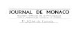 JOURNAL DE MONACO€¦ · JOURNAL DE MONACO Bulletin Officiel de la Principauté JOURNAL HEBDOMADAIRE PARAISSANT LE VENDREDI ABONNEMENTS: UN AN MONACO — FRANCE ET COMMUNAUTÉ :