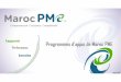 Programmes d’appui de Maroc PME › wp-content › uploads › 2016 › ... · Accélérateur de la compétitivité des PME, 2èmepilier du Pacte National Un concept unique Partenaires