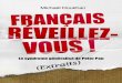 Français, Réveillez-vous! extraits - Pitbook.com · 2009-06-05 · Syndicalisme ... un autre Français « de l’étranger ». Il vous paraîtra sans doute ... on les envoie vers