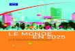 LE MONDE EN 2025ec.europa.eu/.../le-monde-en-2025-report_fr.pdf · Direction générale de la recherche Direction L – Science, économie et société Unité L.2 – Recherche en