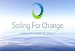 Sailing For Change€¦ · Sailing For Change Un tour du monde zéro déchet contact@sailingforchange.com 07.82.28.81.63 WWW. Devenez vous aussi partenaire du projet Sailing For Change