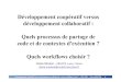 Développement coopératif versus développement collaboratif ... · L'objec:f est que Git travaille pour vous, pas l'inverse ! Développement coopéraf versus développement collaboraf