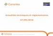 Actualités techniques et réglementaires 27/09/2016 · Cotita Ouest – Club investissement – Réunion du 27/09/2016 à Rennes - Rapport du CGDD de juillet 2016 sur la prospective