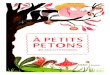 À PETITS PETONS - Didier Jeunesse › ... › a_petits_petons_bd.pdf · de la matière pour les prochains livres, je suis en mesure de leur suggérer des contes à travailler et