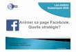 Les ateliers Numériques 2015 - talentueux-sitra.com · Les médias sociaux occupent aujourd’hui une ... Facebook, en quelques chiffres Les français connectés passent 4h par jour