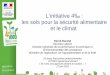 L’initiative 4‰ : les sols pour la sécurité alimentaire et ... › IMG › pdf › 1-presentation_maaf_17_06_16.pdf28 avril 2016 : Présentation du projet de gouvernance à Meknès