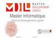 Master Informatique Parcours Développement …...Présentation L3 - 18 Mars 2019 Les infos principales Site web : Responsables : M1 - Frédéric Migeon (@FredoMigeon) M2 - Jean-Paul