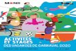 DES VACANCES DE CARNAVAL 2020 - mons.be · comme au carnaval » organisé le 26 février, de 10h à 12h, pour les enfants âgés de 3 à 5 ans. Prix: 15 € Remarque : on peut venir