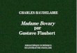 Charles BAUDELAIRE Madame Bovary par Gustave …promeneur-libre.raindrop.jp/litterature/pdf_fr/...madame Bovary, pour ce qu'il y a en elle de plus énergique et de plus ambitieux,