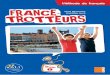 Méthode de français - European literature · 2015-06-10 · France-Trotteurs est une méthode de français sur 4 niveaux destinée aux enfants et préadolescents de 8 à 13 ans