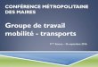 Groupe de travail mobilité - transports · 3ème Séance – 26 septembre 2016 . AGENDA DE LA MOBILITÉ MÉTROPOLITAINE - PROJET . Organisation de la matinée 3 • Introduction